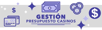 Gestion presupuesto casinos